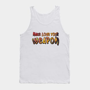 Make Love Your Weapon Tank Top